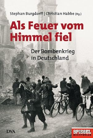 Seller image for Als Feuer vom Himmel fiel Der Bombenkrieg in Deutschland for sale by antiquariat rotschildt, Per Jendryschik