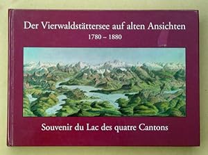 Seller image for Der Vierwaldstttersee auf alten Ansichten von 1780 bis 1880. Souvenir du Lac des quatre Cantons. for sale by antiquariat peter petrej - Bibliopolium AG