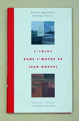 Immagine del venditore per L?inist dans l?oeuvre de Jean Nouvel. venduto da antiquariat peter petrej - Bibliopolium AG