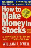 How to Make Money in Stocks: A Winning System in Good Times and Bad, Fourth Edition