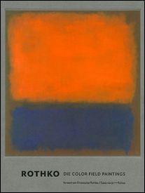 Seller image for Mark RothkoDie Color Field Paintings. for sale by BOOKSELLER  -  ERIK TONEN  BOOKS