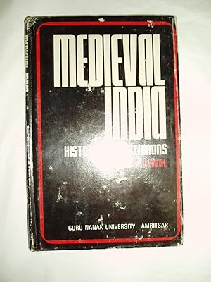 Medieval India: History and Historians