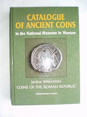 Catalogue of Ancient Coins in the National Museum of Warsaw : Coins of the Roman Republic