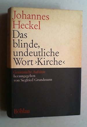Seller image for Das blinde, undeutliche Wort 'Kirche'. Gesammelte Aufstze. Hg. von Siegfried Grundmann. for sale by Antiquariat Sander