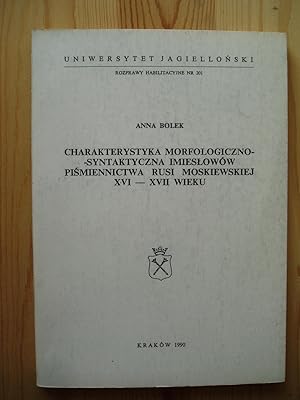 Charakterystyka morfologiczno-syntaktyczna imieslowow pismiennictwa rusi moskiewskiej XVI - XVII ...