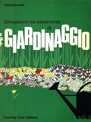 Seller image for Divagazioni ed esperienze di Giardinaggio for sale by Librodifaccia