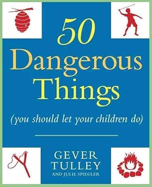 Immagine del venditore per 50 Dangerous Things (You Should Let Your Children Do) (Paperback) venduto da Grand Eagle Retail