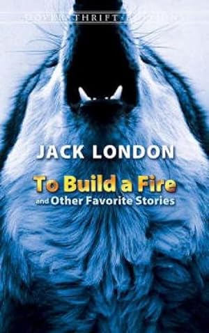 Immagine del venditore per To Build a Fire and Other Favorite Stories (Paperback) venduto da Grand Eagle Retail