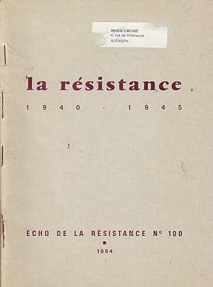 Le résistance 1940 - 1945