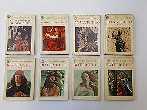 Bild des Verkufers fr All the Paintings of: Giorgione; Antonello da Messina; Donatello (Part I, II); Botticelli (Part I, II, III, IV) [8 volumes] zum Verkauf von Keoghs Books