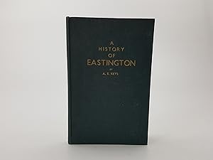 Imagen del vendedor de A History of Eastington, Near Stonehouse in Gloucestershire a la venta por Keoghs Books