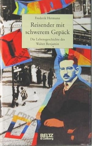 Image du vendeur pour Reisender mit schwerem Gepck. Die lebensgeschichte von Walter Benjamin. mis en vente par Rotes Antiquariat