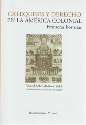 Image du vendeur pour Catequesis y derecho en la Amrica Colonial. Fronteras borrosas mis en vente par Librera Cajn Desastre
