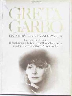 Greta Garbo : e. Porträt. von Alexander Walker. [Aus d. Engl. übertr. von Ingeborg F. Meier. Korr...