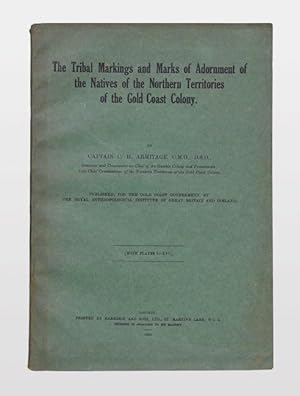 Immagine del venditore per The Tribal Markings and Marks of Adornment of the Natives of the Northern Territories of the Gold Coast Colony. venduto da George Bayntun ABA ILAB PBFA