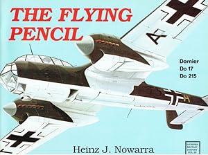 Image du vendeur pour The Flying Pencil: Dornier Do 17-215 (Schiffer Military History). mis en vente par Antiquariat Bernhardt