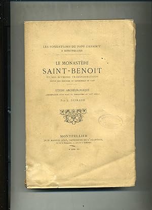 LE MONASTÈRE SAINT-BENOIT ET SES DIVERSES TRANSFORMATIONS depuis son érection en Cathédrale en 15...
