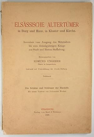 Elsässische Altertümer in Burg, Haus, in Kloster und Kirche. Inventare vom Ausgang des Mittelalte...