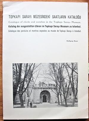Catalogue of Clocks and Watches in the Topkapi Saraui Museum