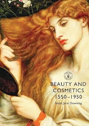 Seller image for Beauty and Cosmetics 1550 to 1950 (Paperback) for sale by Grand Eagle Retail