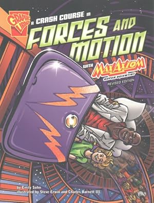 Image du vendeur pour Crash Course in Forces and Motion With Max Axiom, Super Scientist mis en vente par GreatBookPrices