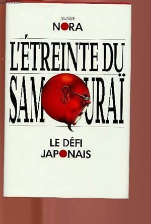 Bild des Verkufers fr L'ETREINTE DU SAMOURAI : LE DEFI JAPONAIS zum Verkauf von Le-Livre