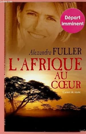 Imagen del vendedor de L'AFRIQUE AU COEUR a la venta por Le-Livre