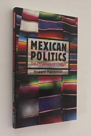 Imagen del vendedor de Mexican Politics: The Dynamics of Change a la venta por Cover to Cover Books & More