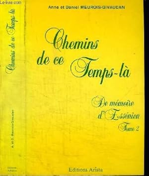 Seller image for CHEMINS DE CE TEMPS-LA - DE MEMOIRE D'ESSENIEN TOME 2 for sale by Le-Livre