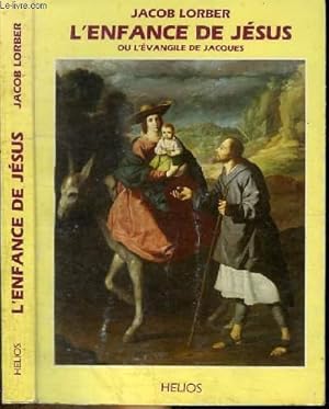 Bild des Verkufers fr L'ENFANCE DE JESUS OU L'EVANGILE DE JACQUES zum Verkauf von Le-Livre