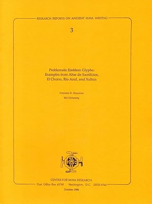 Immagine del venditore per Research Reports on Ancient Maya Writing 3: Problematic Emblem Glyphs: Examples From Altar de Sacrificios, El Chorro, Rio Azul, and Xultun venduto da Kenneth Mallory Bookseller ABAA