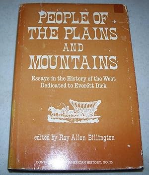 Imagen del vendedor de People of the Plains and Mountains: Essays in the History of the West Dedicated to Everett Dick a la venta por Easy Chair Books