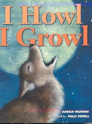Image du vendeur pour I Howl, I Growl (Board Book) mis en vente par Grand Eagle Retail