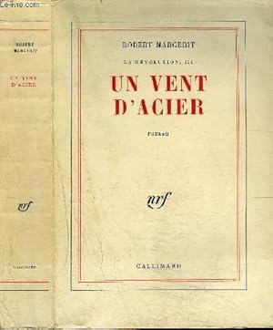 Bild des Verkufers fr LA REVOLUTION III : UN VENT D'ACIER zum Verkauf von Le-Livre