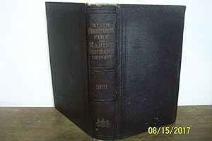 Ninth Annual 1881 Report of the Insurance Commissioner of the State of Pennsylvania Part I Fire a...