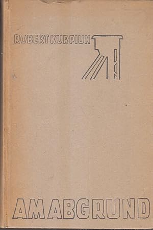 Bild des Verkufers fr Am Abgrund : Das Jahr 1919 in e. oberschles. Grenzstadt ; Nach Tagebuchblttern. zum Verkauf von AMAHOFF- Bookstores