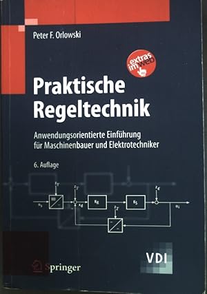 Bild des Verkufers fr Praktische Regeltechnik: Anwendungsorientierte Einfhrung fr Maschinenbauer und Elektrotechniker (VDI-Buch) zum Verkauf von books4less (Versandantiquariat Petra Gros GmbH & Co. KG)