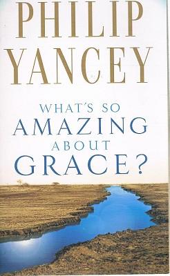 What's So Amazing About Grace