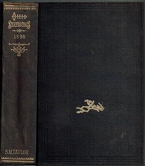 OHIO STATISTICS, 1896: Annual Report of the Secretary of State to The Governor (Asa S. Bushnell) ...
