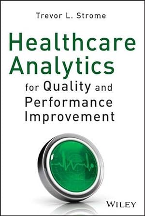 Seller image for Healthcare Analytics for Quality and Performance Improvement (Hardcover) for sale by Grand Eagle Retail