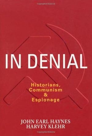 In Denial Historians, Communism and Espionage
