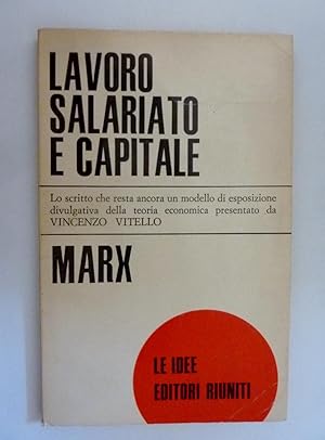 Image du vendeur pour LAVORO SALARIATO E CAPITALE a cura di Vincenzo Vitello mis en vente par Historia, Regnum et Nobilia