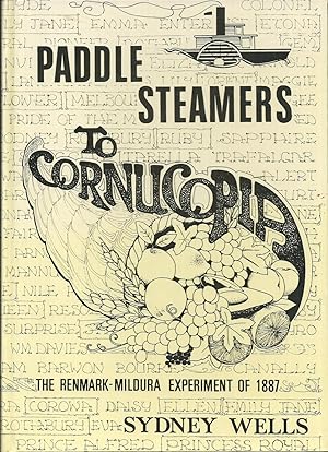 Paddle Steamers to Cornucopia: The Renmark-Mildura Experiment of 1887