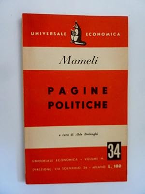 Universale Economica n.° 34 PAGINE POLITICHE di GOFFREDO MAMELI a cura di Aldo Borleghi