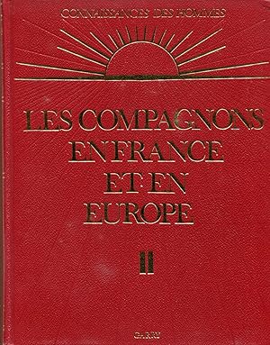 Image du vendeur pour Les compagnons en France et en Europe, tome II mis en vente par Sylvain Par