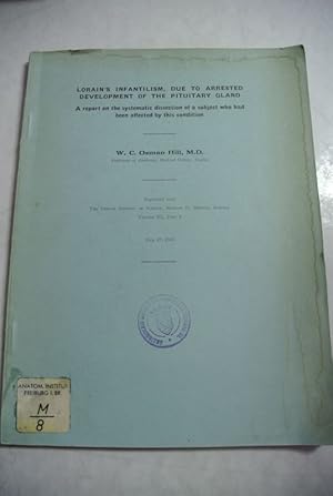 Bild des Verkufers fr Lorain's Infantilism, due to Arrested Development of the Pituitary Gland. A report on the systematic dissection of a subject who had been affected by this condition. Reprinted from The Ceylon Journal of Science, Section D. Medical Science, Vol. III, Pt. 2. May 27, 1933. zum Verkauf von Antiquariat Bookfarm