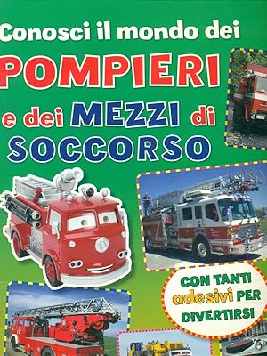 Seller image for Conosci il mondo dei pompieri e dei mezzi di soccorso for sale by Librodifaccia