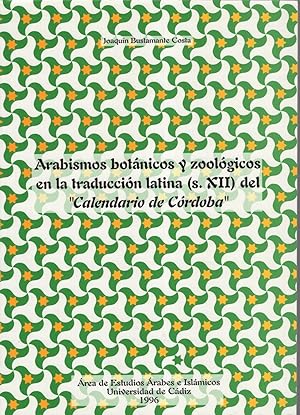 Imagen del vendedor de Arabismos botanicos y zoologicos en la traduccion latina (s.XII) del 'Calendario de Cordoba', a la venta por Wyseby House Books
