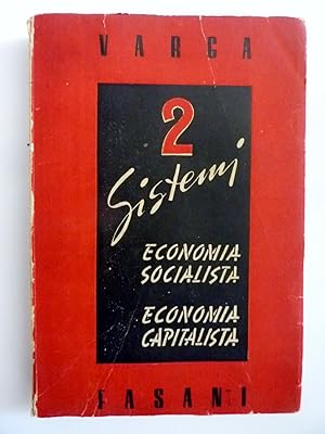 Orizzonti, 4 DUE SISTEMI, Economia Socialista e Economia Capitalista