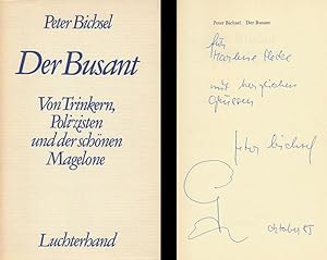 Imagen del vendedor de Der Busant. Von Trinkern, Polizisten und der schnen Magelone. [Signiertes Widmungsexemplar]. a la venta por Antiquariat Lenzen